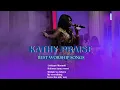 Lagu Kathy Praise Best Worship Songs