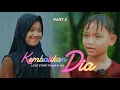 Download Lagu KEMBALIKAN DIA ~ PART 3