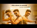 Lagu Polladha Ulagam remix song