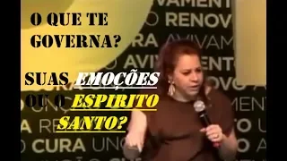 Helena Tannure QUEM GOVERNA SUA VIDA, SUAS EMOÇÕES OU O ESPIRITO SANTO?
