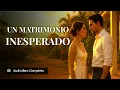 Un matrimonio inesperado libro completo en espanol Novela romantica