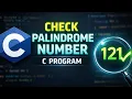 Program to check palindrome number easy method practice programming in c Silent Coding