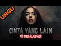 Download Lagu UNGU FT CHRISYE - CINTA YANG LAIN | ROCK METAL COVER BY RENKA #ungu #chrisye #cintayanglain #cover MP3