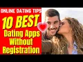 10 Best Dating Apps Without Registration 2024