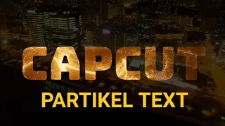 #capcut #tutorial Intro Partikel Text | Cinematic Intro | Cinematic Text | Text Intro