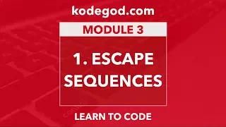 Module 3 - Lesson 1 Escape Sequences Learn to code STEP BY STEP