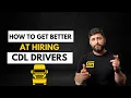 Beat the Driver Shortage and Get Better at Hiring Top Tips
