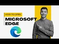 Microsoft Edge Basics Learn How to Open Edge Browser with Ease