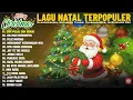 Lagu Lagu Natal Terbaru 2025/2026 || Lagu Natal Paling Dicari \