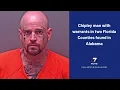Chipley man with warrants in two Florida Counties found in Alabama