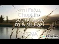 Ami Faku, ChopLife SoundSystem & Mr Eazi- WENA🎵