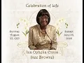 CELEBRITING THE LIFE OF INA OPHELIA ENNIS NEE BROWNE