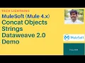 Mulesoft - How to Concat Objects How to concat String Demo