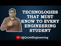Technology that Must Know to Every Engineering Student Quick Engineering Ashish Chandak