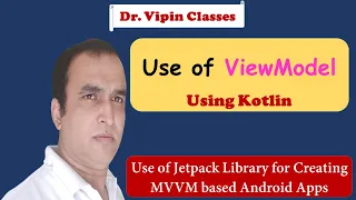 Android ViewModel using Kotlin Jetpack Library Dr Vipin Classes