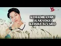 Download Lagu KARAOKE | KEHADIRANMU | KEISHA ALVARO