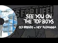 Download Lagu Old Friends X Hey Pujangga - See You At The Top Boys (Official Lyric Video)