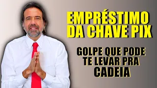 GOLPE DO EMPRÉSTIMO DA CHAVE PIX | NÃO CAIA NA ROUBADA