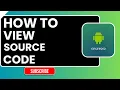 How to View Source Code of Any Website on Android Easy Guide