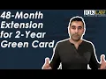 48-Month Extension for 2-Year Green Card