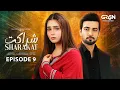 Download Lagu Sharakat Episode 09 (Subtitles) 11th July 2025 | Sumaiyya Bukhsh - Danial Afzal Khan | Green TV