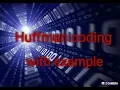 Huffman coding with example Greedy approach