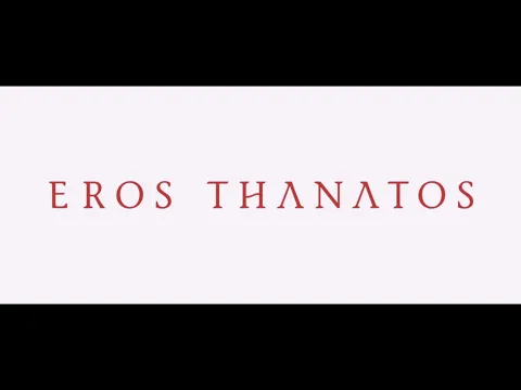 Trailer "Eros Thanatos"