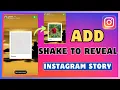 How To Add Shake To Reveal Instagram Story Create Tap To Reveal Instagram Story