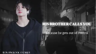 Download His Brother Calls You because he gets out of control [J.JK Oneshot] MP3