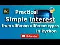 How to find out Simple Interest from different different type in Python