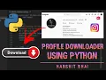 Make a Instagram Profile picture downloader using python with just 4-5 lines of code