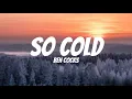 Ben cocks - So cold