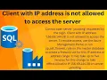 Azure SQL connection error Client with IP address is not allowed to access the server