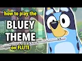 How to play the Bluey Theme on Flute Flutorials
