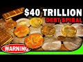 40 Trillion US Debt The Ultimate Case for Gold Silver