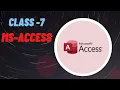 Class 7 Introduction To Databases - MS-Access Chapter 7 ICSE Syllabus