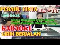 Download Lagu KARAOKE PERAHU CINTA NADA CEWEK