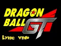 Download Lagu Dragon Ball GT Theme Lyrics (English Dub) Extended Version