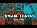 Download Lagu DJ TAMAN JURUG ❗SLOW BASS X JARANAN DOR VIRAL TIKTOK BY KIPLI ID REMIX