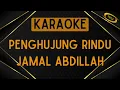 Download Lagu Jamal Abdillah - Penghujung Rindu [Karaoke]