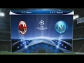 MILAN vs NAPOLI / UEFA CHAMPIONS LEAGUE/ Pro Evolution Soccer 2010