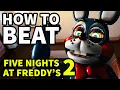 How To Beat THE ANIMATRONICS in Five Nights At Freddy s 2