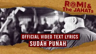 romi u0026 the jahats sudah punah official video lirik 