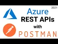 Azure REST APIs with Postman 2021