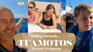 Sailing in French Polynesia from Marquesas towards Tuamotos Ep 165
