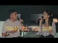 Download Lagu THANK YOU FOR LOVE  (MITHA TALAHATU ft EVERT TITAHENA) | DODI HALA ft TASYA KOLO | Cover