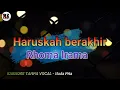 Download Lagu Karaoke Tanpa Vocal - HARUSKAH BERAKHIR - Rhoma Irama || Nada Pria || Media Karya Entertainment