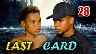 LAST CARD EP 28  LAST CARD EP 28