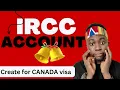 CREATE IRCC ACCOUNT For Canada Visa Application