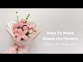 DIY Lily Flower how to make beautiful lily flowers with pipe cleaners easy lily flower craft